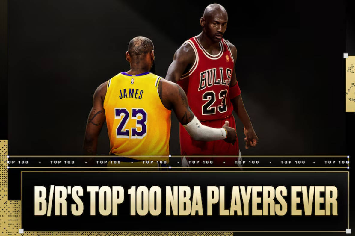 原创            BR评百大球星：乔丹压詹姆斯居首 科比第11引争议